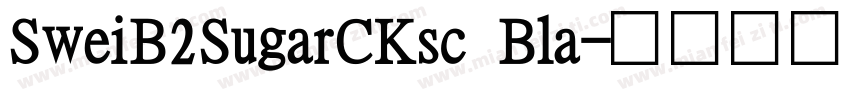 SweiB2SugarCKsc Bla字体转换